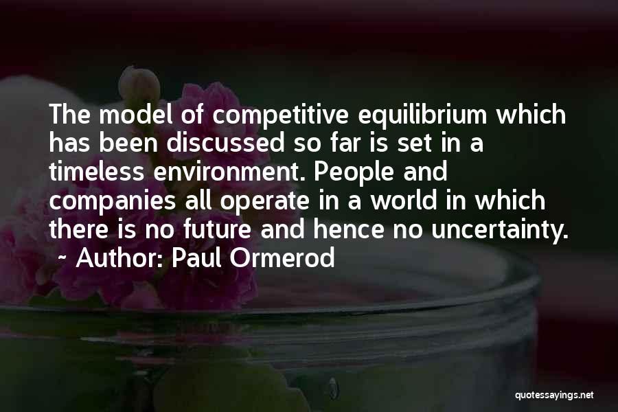 Competitive World Quotes By Paul Ormerod