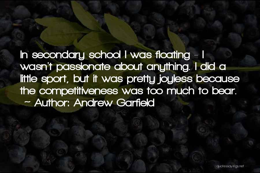 Competitiveness Quotes By Andrew Garfield Competitiveness Quotes By Andrew Garfield