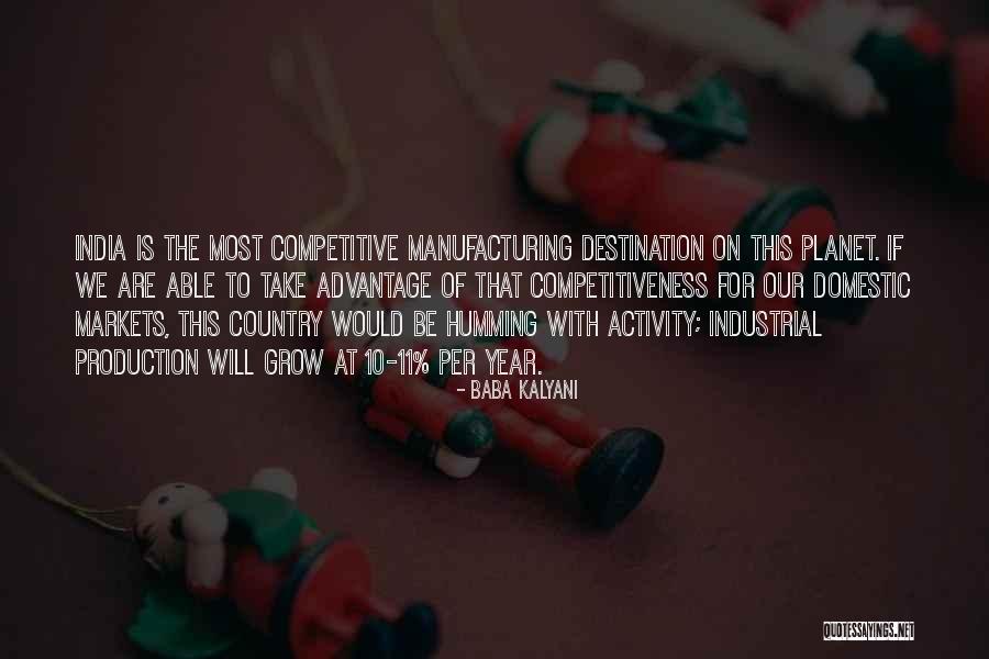 Competitiveness Quotes By Baba Kalyani Competitiveness Quotes By Baba Kalyani