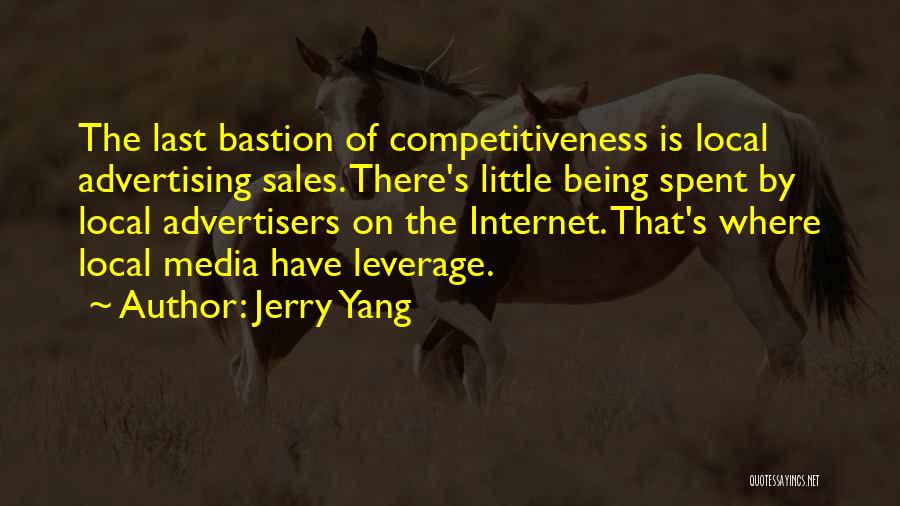 Competitiveness Quotes By Jerry Yang
