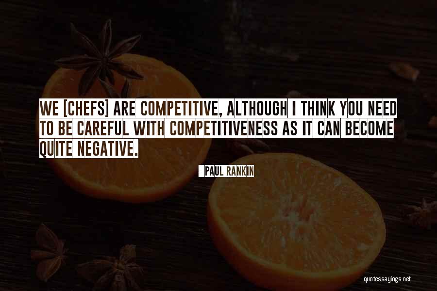 Competitiveness Quotes By Paul Rankin