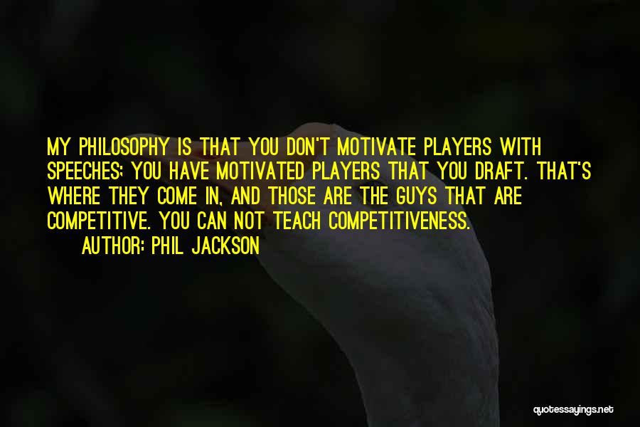 Competitiveness Quotes By Phil Jackson