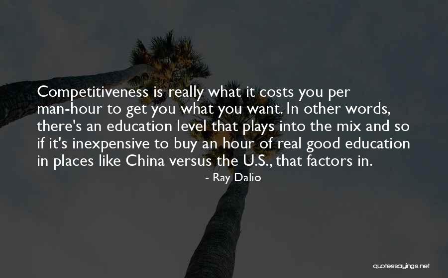 Competitiveness Quotes By Ray Dalio