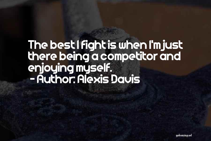 Competitor Quotes By Alexis Davis