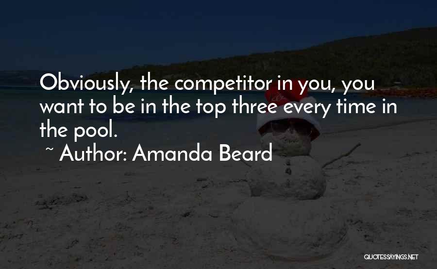 Competitor Quotes By Amanda Beard