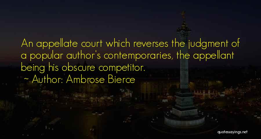 Competitor Quotes By Ambrose Bierce