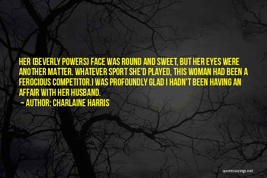 Competitor Quotes By Charlaine Harris