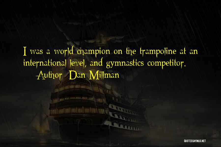 Competitor Quotes By Dan Millman