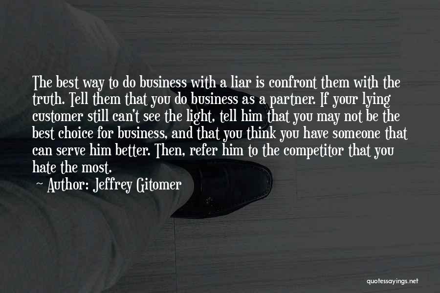 Competitor Quotes By Jeffrey Gitomer
