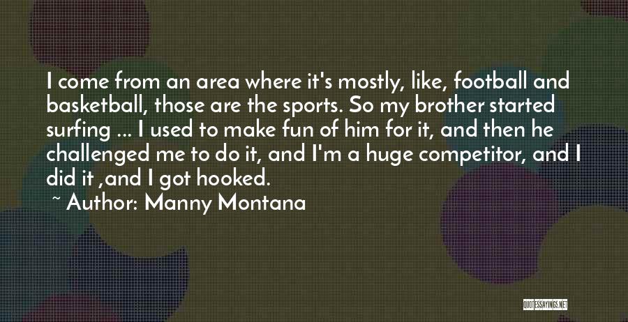 Competitor Quotes By Manny Montana