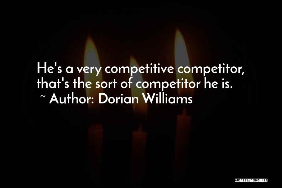 Competitors Funny Quotes By Dorian Williams