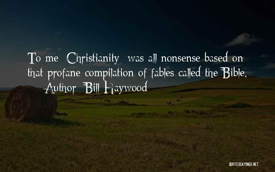 Compilation Quotes By Bill Haywood