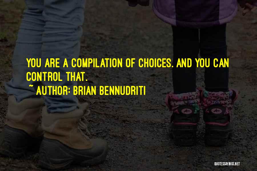 Compilation Quotes By Brian Bennudriti