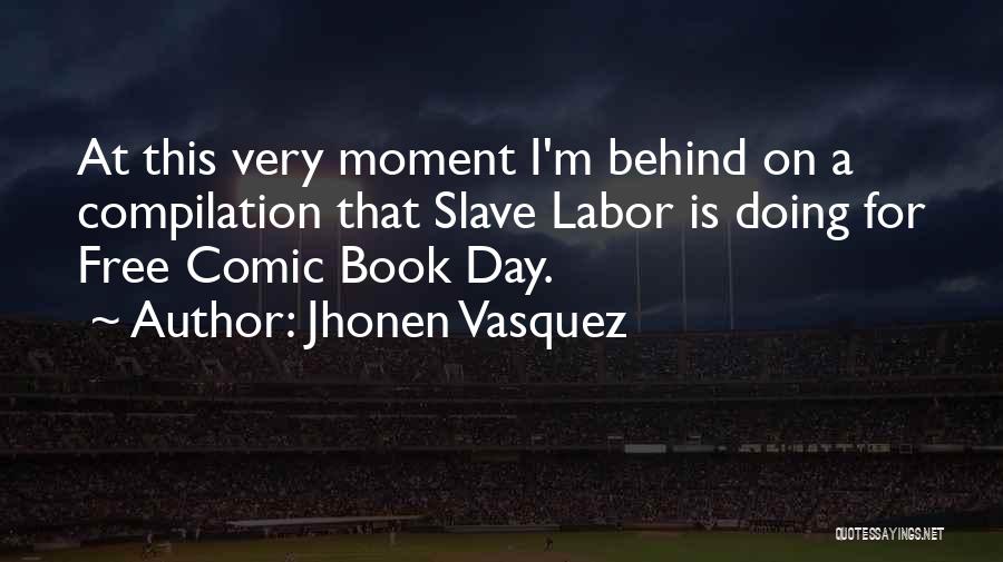 Compilation Quotes By Jhonen Vasquez