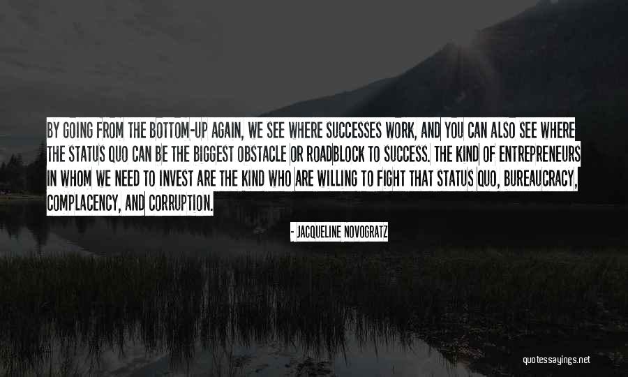 Complacency At Work Quotes By Jacqueline Novogratz Complacency At Work Quotes By Jacqueline Novogratz