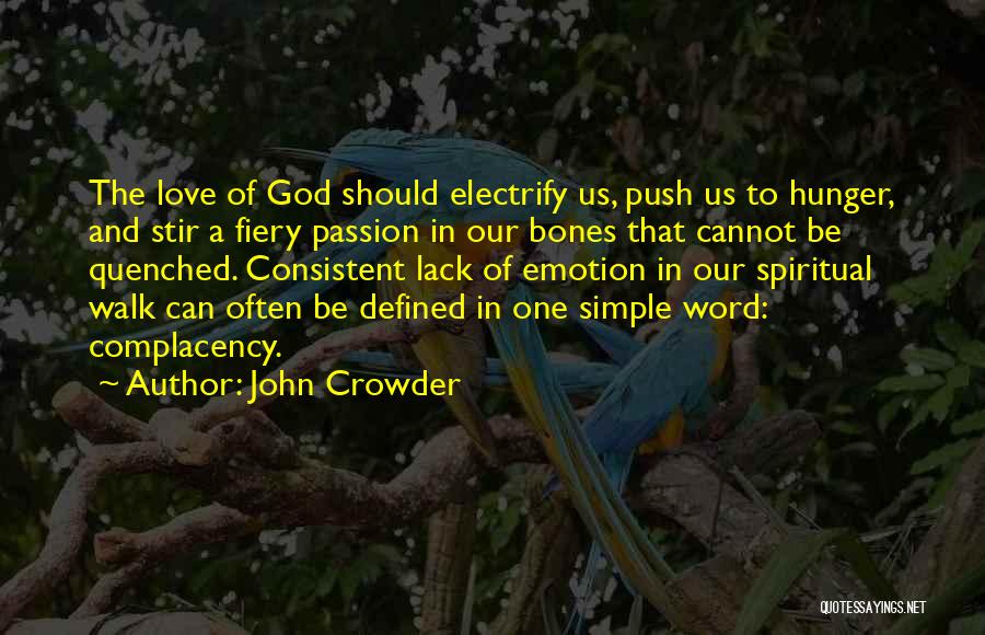 Complacency Love Quotes By John Crowder