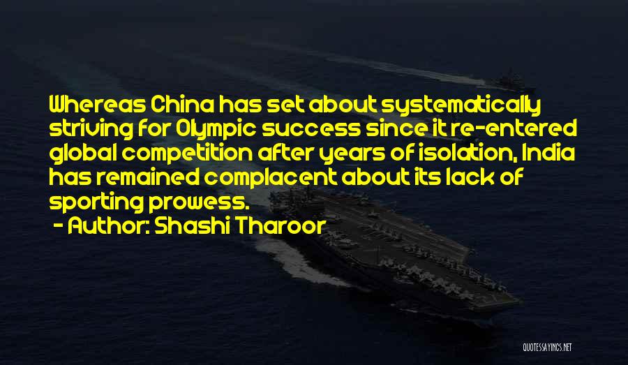 Complacent Sports Quotes By Shashi Tharoor