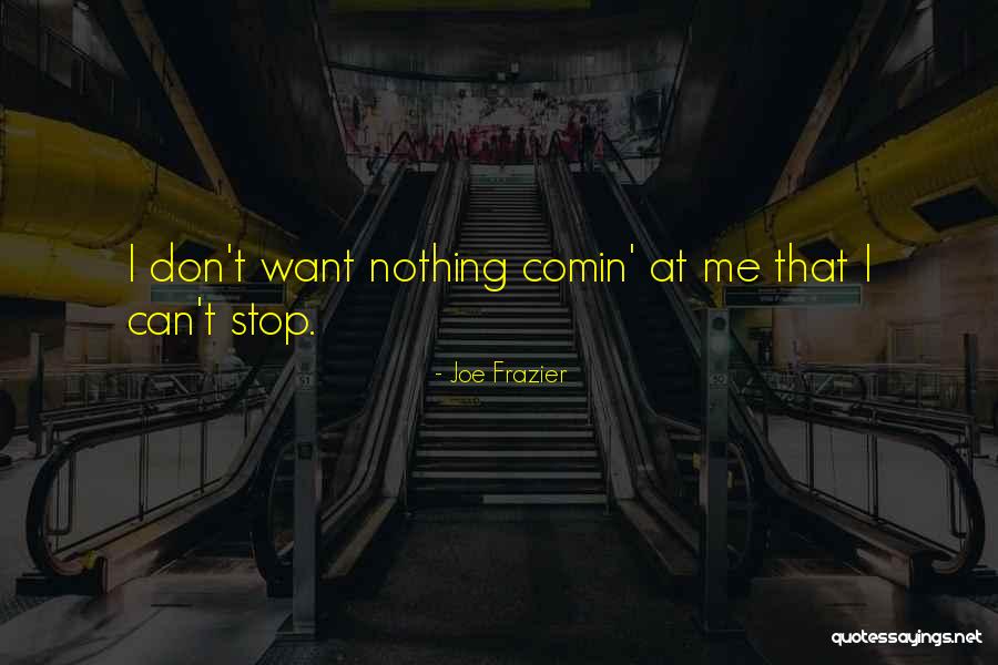 Complacida In English Quotes By Joe Frazier Complacida In English Quotes By Joe Frazier