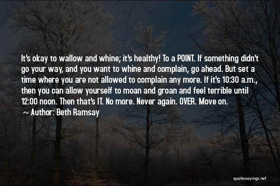 Complain And Whine Quotes By Beth Ramsay