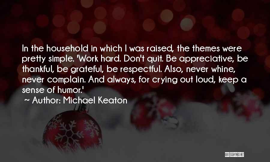 Complain And Whine Quotes By Michael Keaton