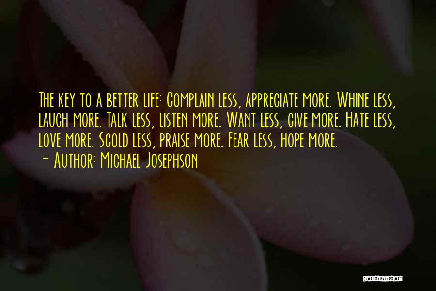 Complain Less Quotes By Michael Josephson