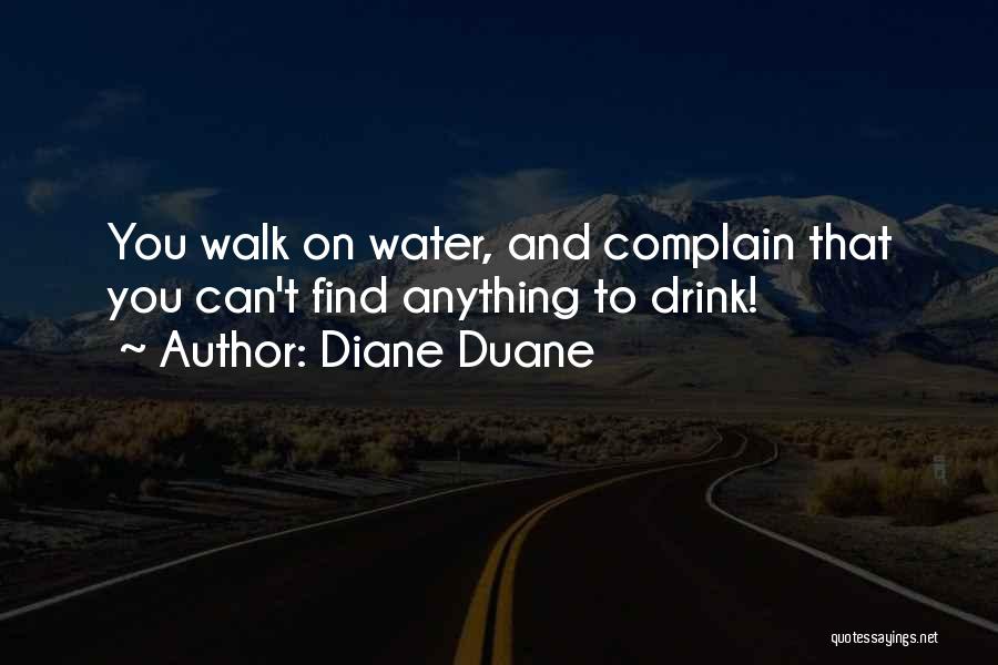 Complain Quotes By Diane Duane