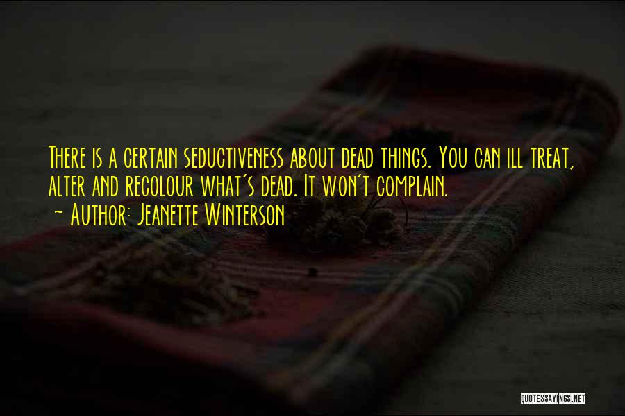 Complain Quotes By Jeanette Winterson