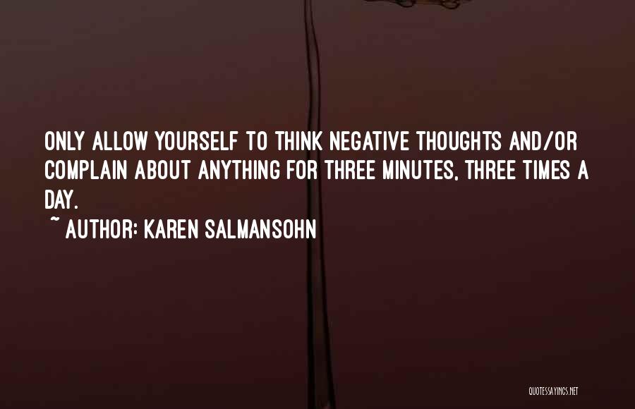 Complain Quotes By Karen Salmansohn