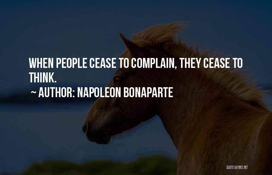 Complain Quotes By Napoleon Bonaparte