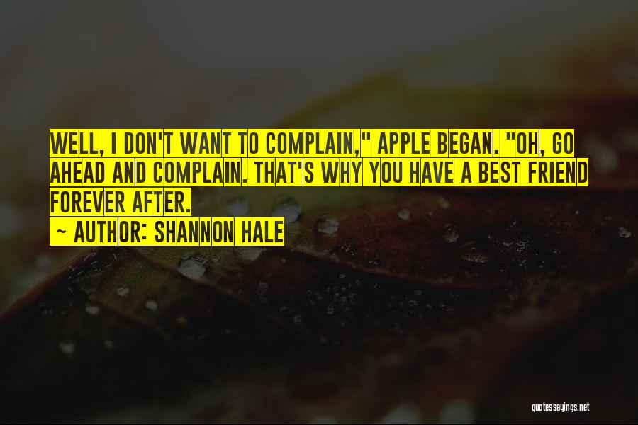 Complain Quotes By Shannon Hale