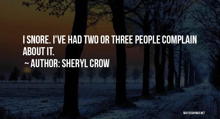 Complain Quotes By Sheryl Crow