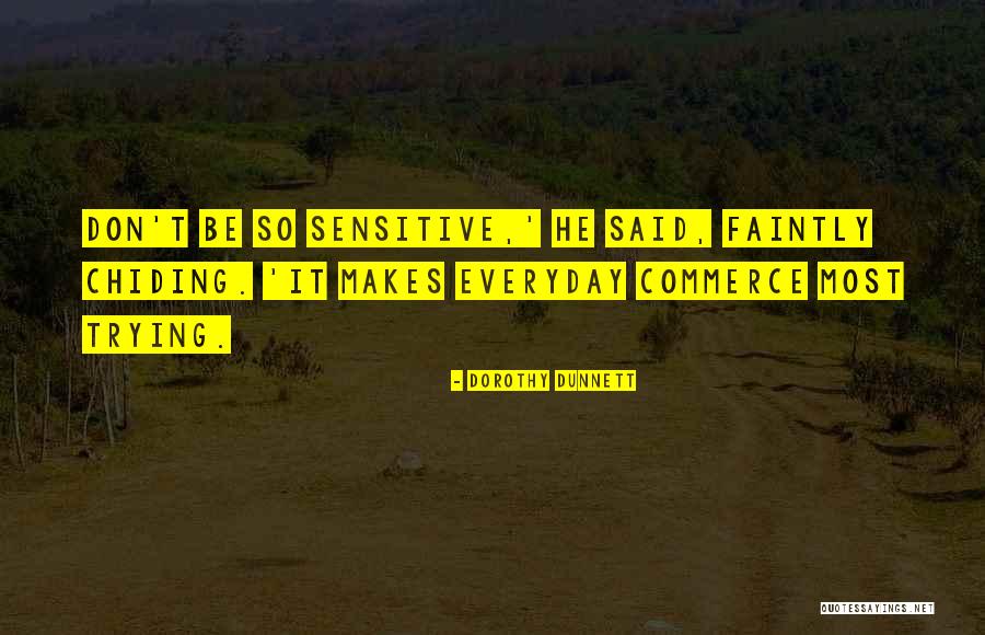 Complainant And Complainee Quotes By Dorothy Dunnett Complainant And Complainee Quotes By Dorothy Dunnett
