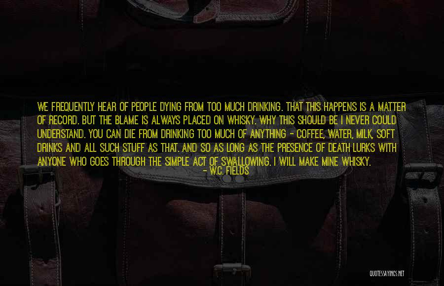 Complainee Quotes By W.C. Fields Complainee Quotes By W.C. Fields