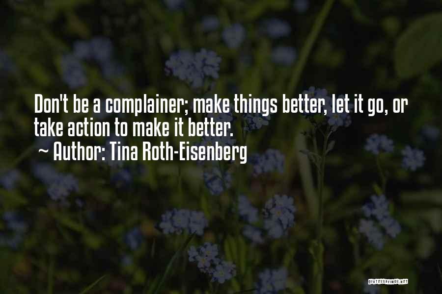 Complainers Quotes By Tina Roth-Eisenberg