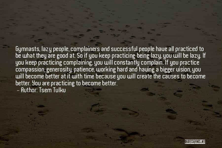Complainers Quotes By Tsem Tulku