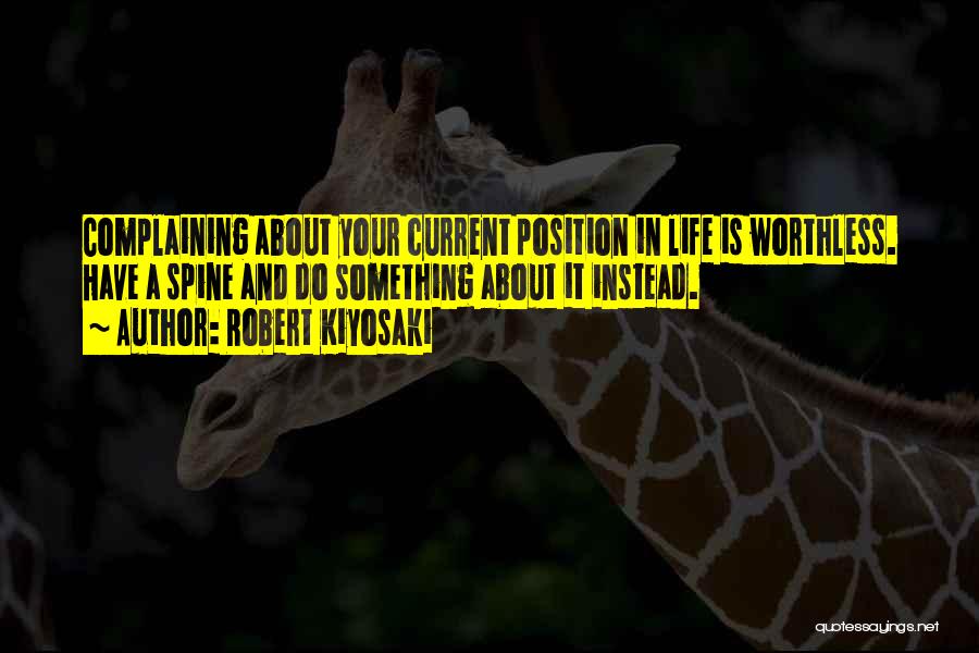Complaining About Life Quotes By Robert Kiyosaki