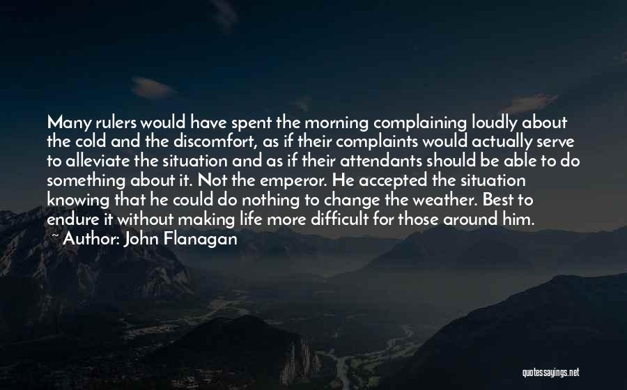 Complaining About The Weather Quotes By John Flanagan