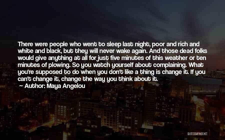 Complaining About The Weather Quotes By Maya Angelou