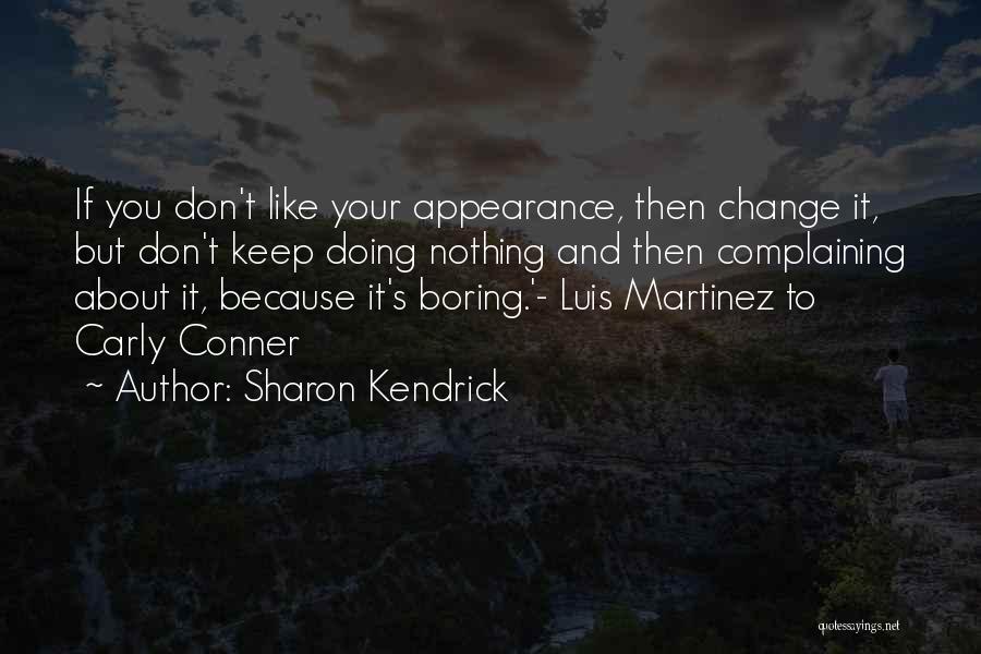 Complaining And Change Quotes By Sharon Kendrick