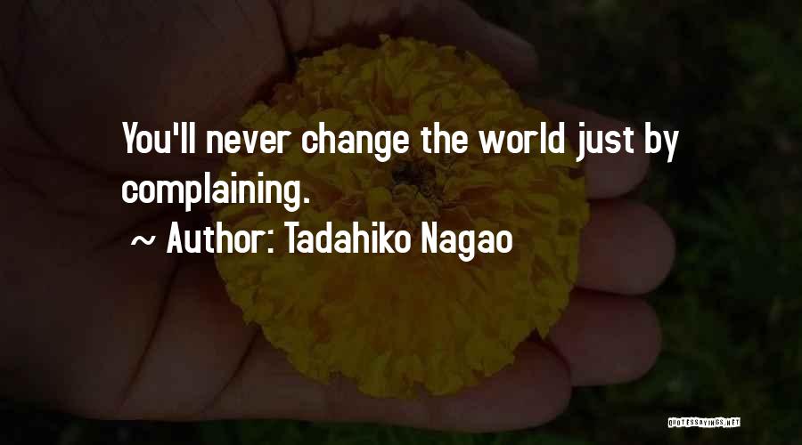 Complaining And Change Quotes By Tadahiko Nagao