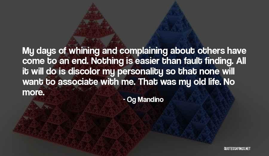 Complaining And Whining Quotes By Og Mandino