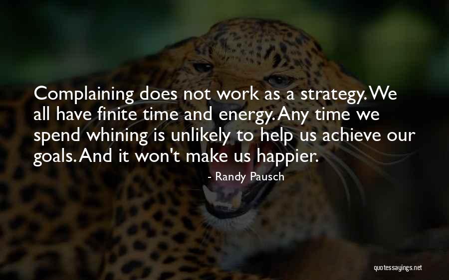 Complaining And Whining Quotes By Randy Pausch