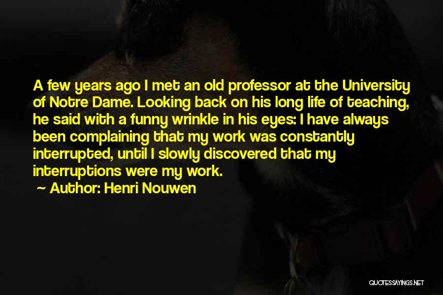 Complaining At Work Quotes By Henri Nouwen