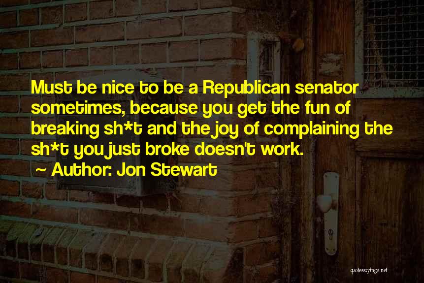 Complaining At Work Quotes By Jon Stewart