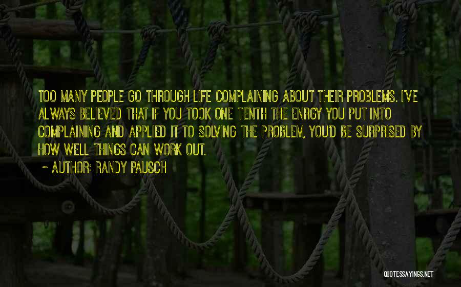 Complaining At Work Quotes By Randy Pausch