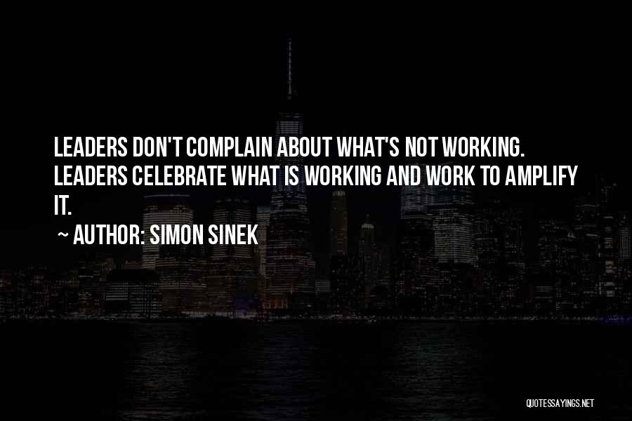 Complaining At Work Quotes By Simon Sinek