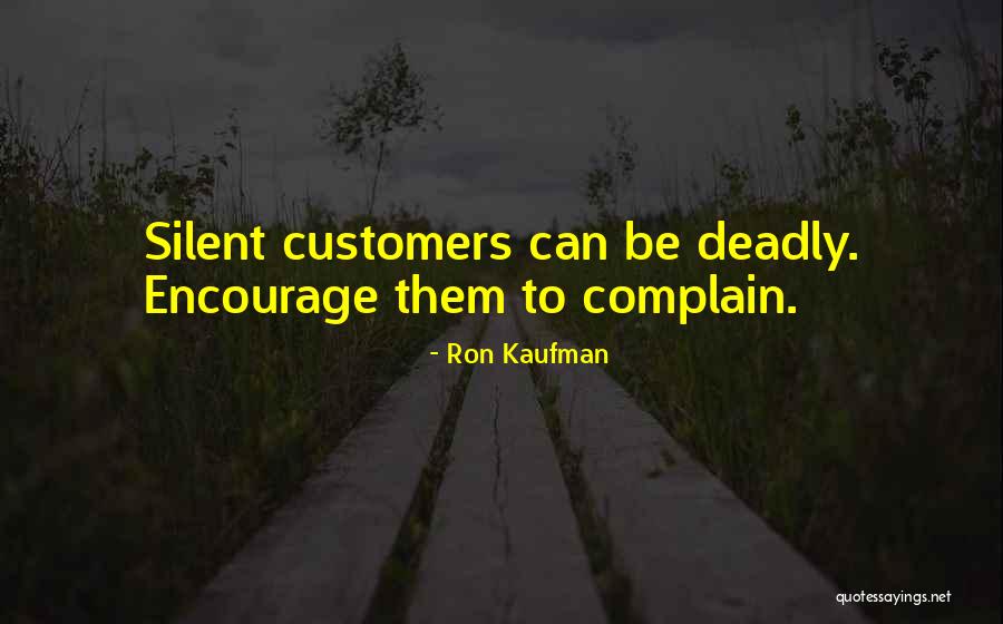 Complaining Customers Quotes By Ron Kaufman