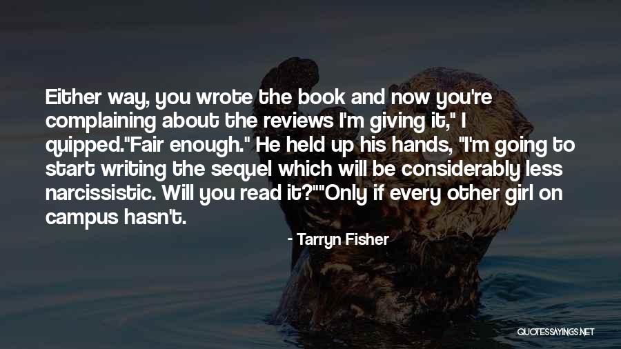 Complaining Less Quotes By Tarryn Fisher Complaining Less Quotes By Tarryn Fisher