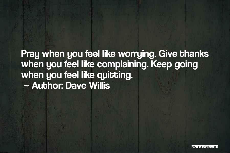 Complaining Quotes By Dave Willis