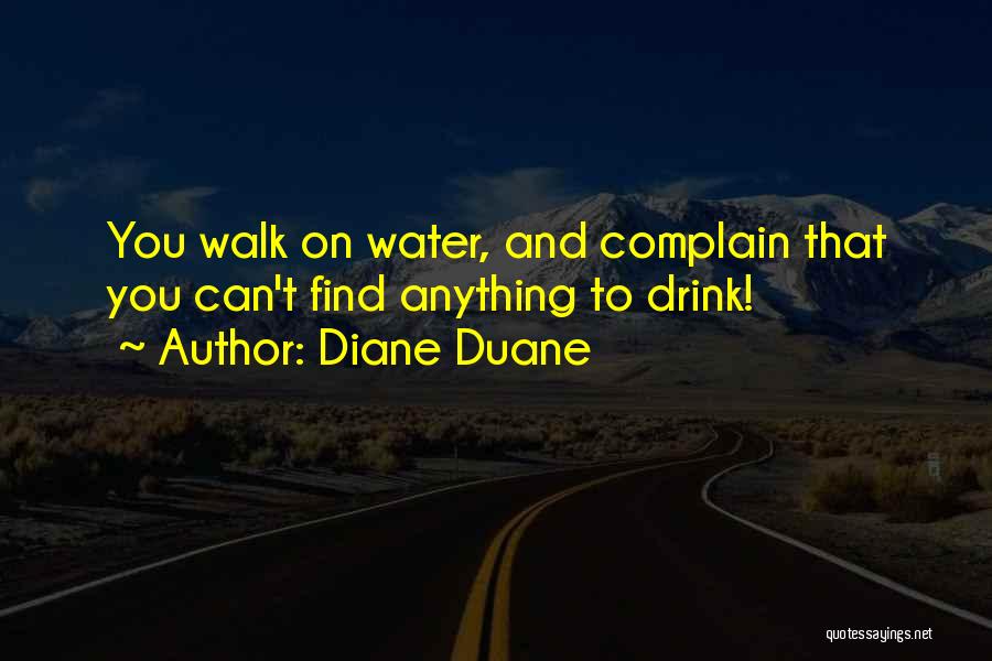 Complaining Quotes By Diane Duane